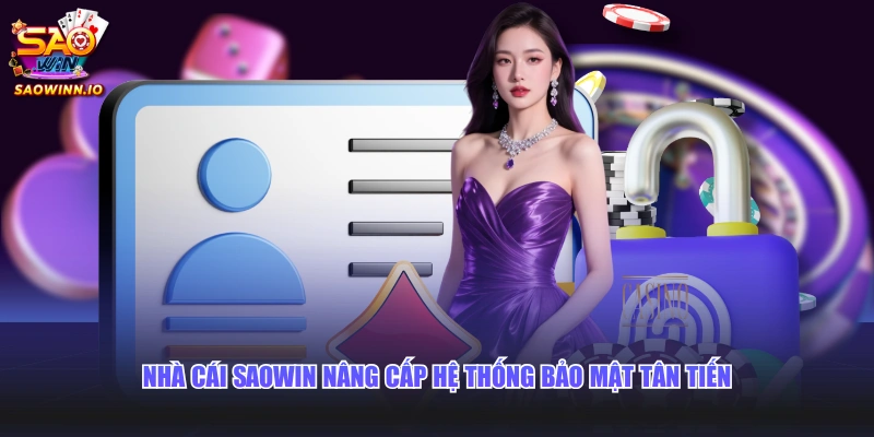 Cổng game SAOWIN nâng cấp hệ thống bảo mật tân tiến